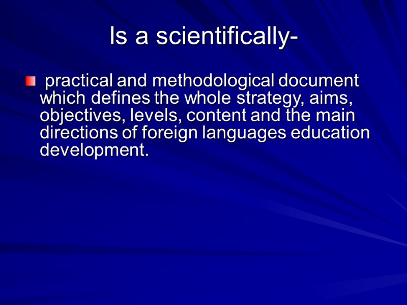 Is a scientifically-  practical and methodological document which defines the whole strategy, aims,